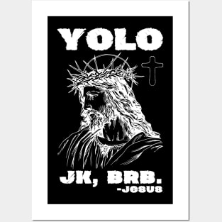 Yolo Jk Brb Jesus Funny Religion Posters and Art